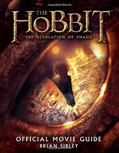 The Hobbit: The Desolation of Smaug Official Movie Guide by Brian Sibley