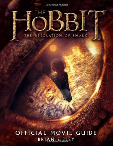 The Hobbit: The Desolation of Smaug Official Movie Guide by Brian Sibley