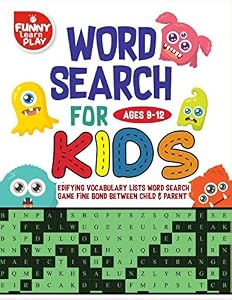 Word Search For Kids Ages 9-12: Edifying Vocabulary Lists Word Search Game Fine Bond Between Child & Parent (Word Search Books)