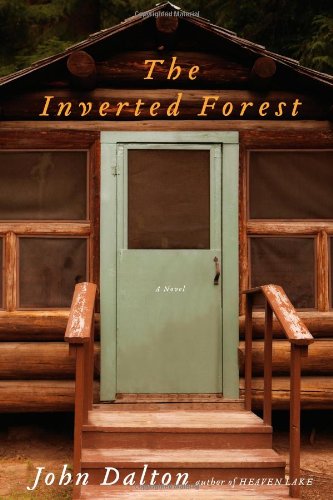 The Inverted Forest: A Novel by John Dalton