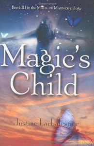 Magic's Child (Magic Or Madness)