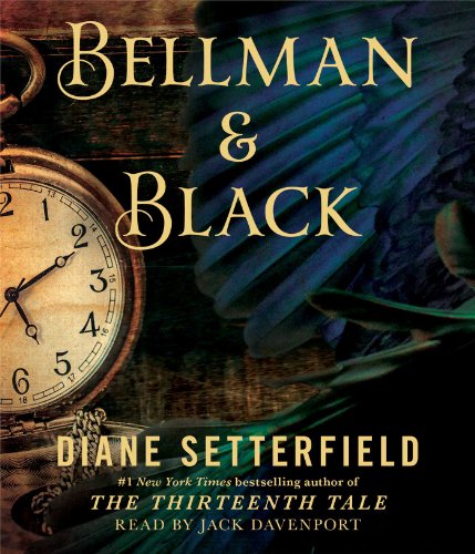 Bellman &amp; Black: A Ghost Story by Diane Setterfield