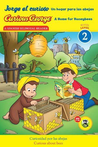 Jorge el curioso Un hogar para las abejas/Curious George A Home for Honeybees by H. A. Rey