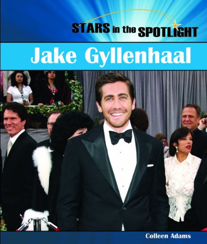 Jake Gyllenhall (Stars in the Spotlight) by Colleen Adams