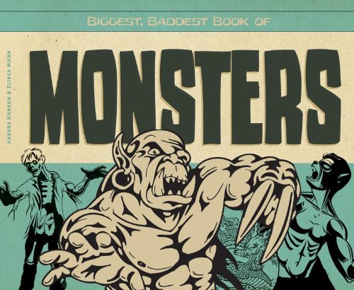 Biggest, Baddest Book of Monsters by Anders Hanson