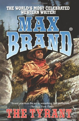 The Tyrant by Max Brand