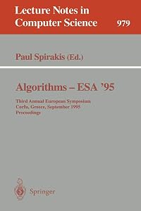 Algorithms - ESA '95: Third Annual European Symposium, Corfu, Greece, September, 25 - 27, 1995. Proceedings (Lecture Notes in Computer Science, 979) by Paul Spirakis