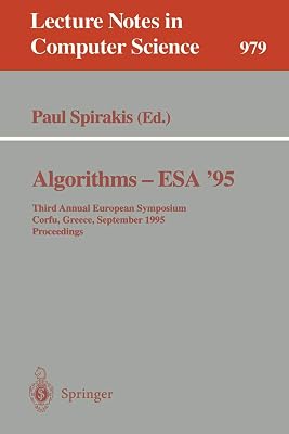 Algorithms - ESA '95: Third Annual European Symposium, Corfu, Greece, September, 25 - 27, 1995. Proceedings (Lecture Notes in Computer Science, 979)