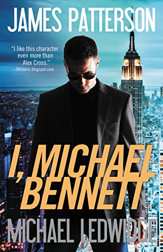 I, Michael Bennett by James Patterson