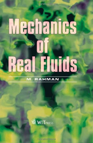 Mechanics of Real Fluids by M. Rahman