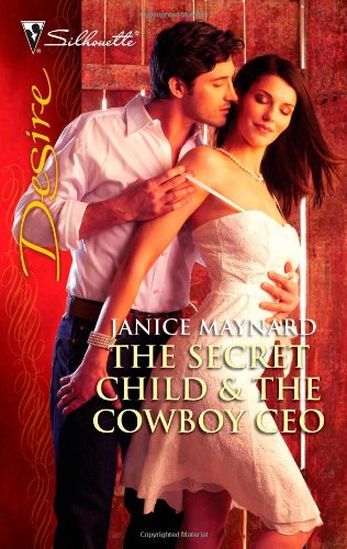 The Secret Child &amp; The Cowboy CEO by Janice Maynard