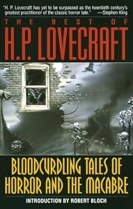Bloodcurdling Tales of Horror and the Macabre: The Best of H. P. Lovecraft