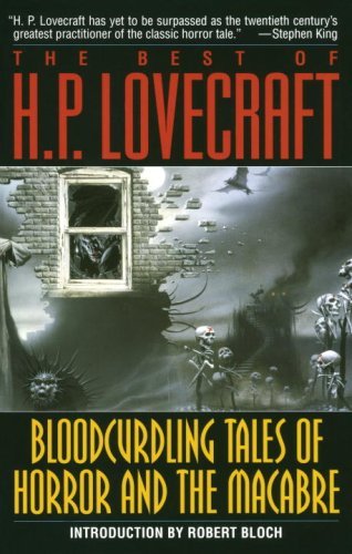 Bloodcurdling Tales of Horror and the Macabre: The Best of H. P. Lovecraft by Albert Nolan