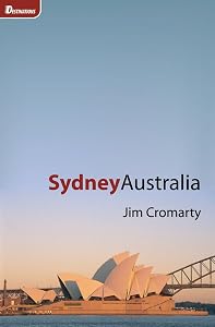 Destinations: Sydney, Australia by Jim Cromarty