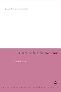Understanding the Holocaust: An Introduction (Issues in Contemporary Religion)