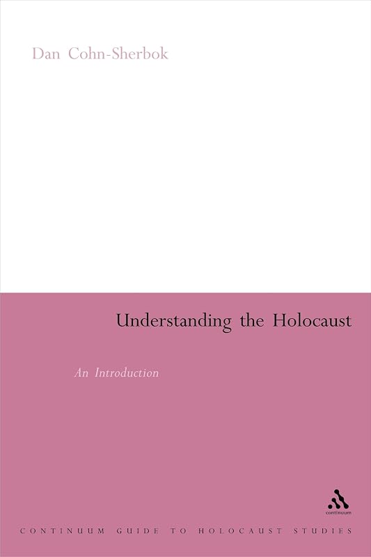 Understanding the Holocaust: An Introduction (Issues in Contemporary Religion) by Dan Cohn-Sherbok