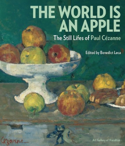 The World is an Apple: The Still Lifes of Paul Cezanne by Paul Smith