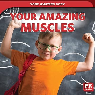 Your Amazing Muscles (Your Amazing Body)