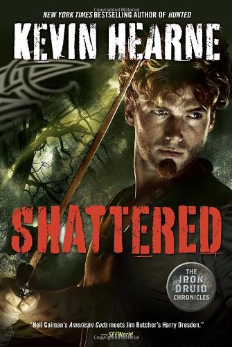 Shattered by Kevin Hearne