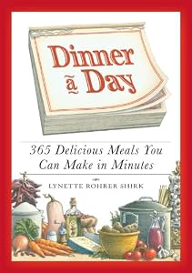 365 delicious meals you can make in minutes by Lynette Rohrer Shirk