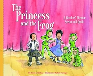 Princess and the Frog: A Readers' Theater Script and Guide