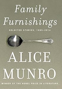 Family Furnishings: Selected Stories, 1995-2014 by Alice Munro
