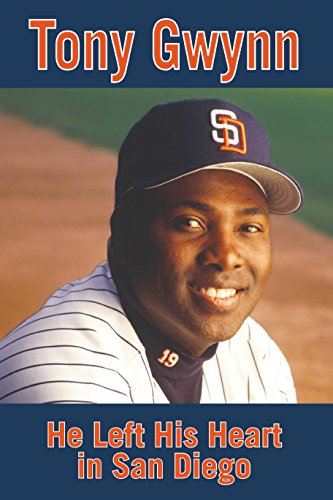 Tony Gwynn: He Left His Heart in San Diego by Rich Wolfe