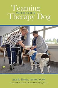 Teaming With Your Therapy Dog by Ann R. Howie