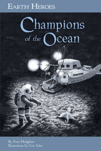 Earth Heroes: Champions of the Ocean by Fran Hodgkins
