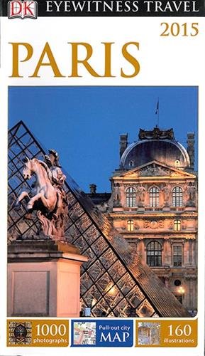 DK Eyewitness Travel Guide: Paris by Collectif
