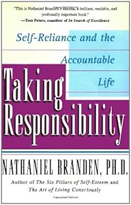 Taking Responsibility: Self-Reliance and the Accountable Life