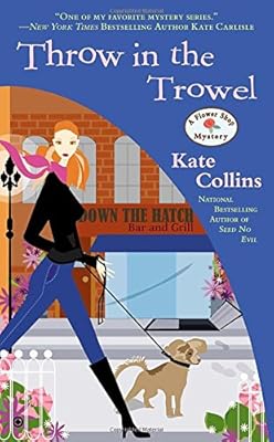 Throw in the Trowel: A Flower Shop Mystery