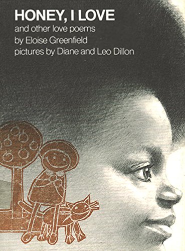 Honey, I Love and Other Love Poems by Eloise Greenfield