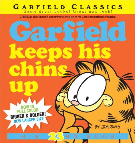 Garfield Keeps His Chins Up: His 23rd Book by Jim Davis