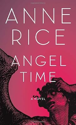 Angel Time: The Songs of the Seraphim, Book One
