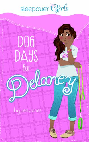 Sleepover Girls: Dog Days for Delaney by Jen Jones 
			
			
		
		
		
       	 
       		
       			,