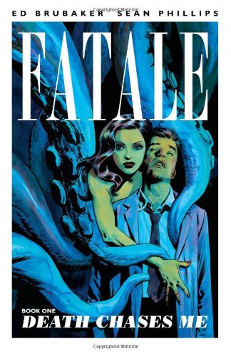 Fatale, Book 1: Death Chases Me by Ed Brubaker