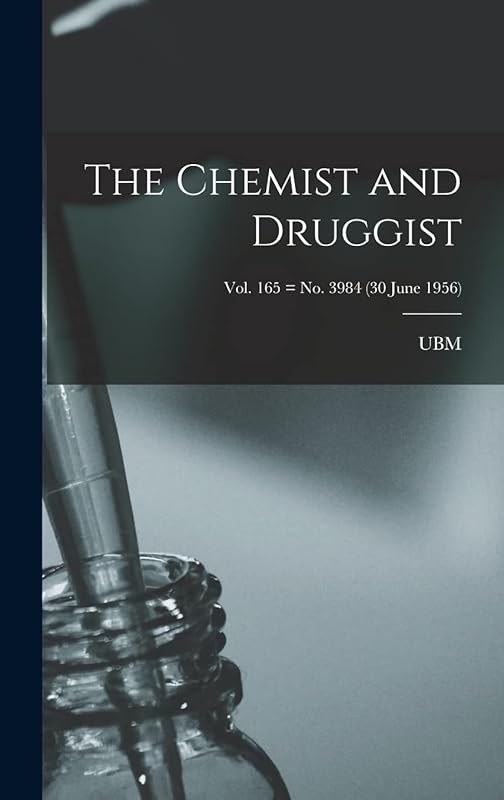 The Chemist and Druggist [electronic Resource]; Vol. 165 = no. 3984 (30 June 1956) by Ubm