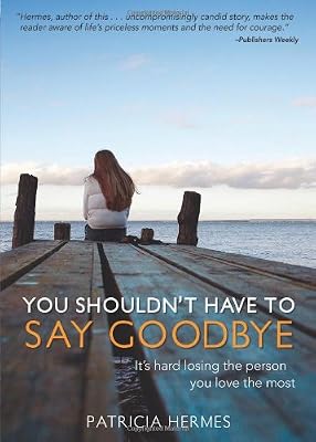 You shouldn't have to say good-bye