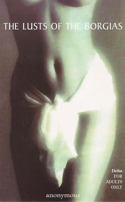 The Lusts of the Borgias by Marcus Van Heller