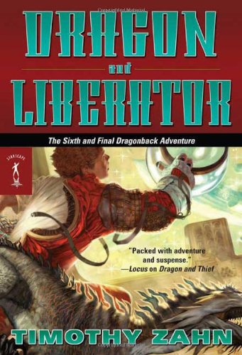 Dragon and Liberator: The Sixth Dragonback Adventure (Dragonback (Quality)) by Timothy Zahn