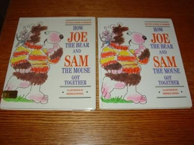 How Joe the Bear and Sam the Mouse Got Together