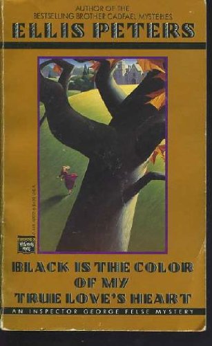 Black Is the Color of My True Love's Heart by Ellis Peters