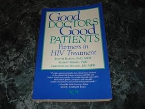 Good Doctors, Good Patients: Partners in HIV Treatment by Judith G Rabkin