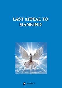Last Appeal to Mankind by Diana M