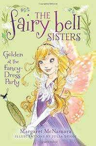 The Fairy Bell Sisters #3: Golden at the Fancy-Dress Party
