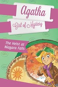 The Heist at Niagara Falls #4 (Agatha: Girl of Mystery)