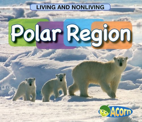 Polar Region (Living and Nonliving) by Cassie Mayer