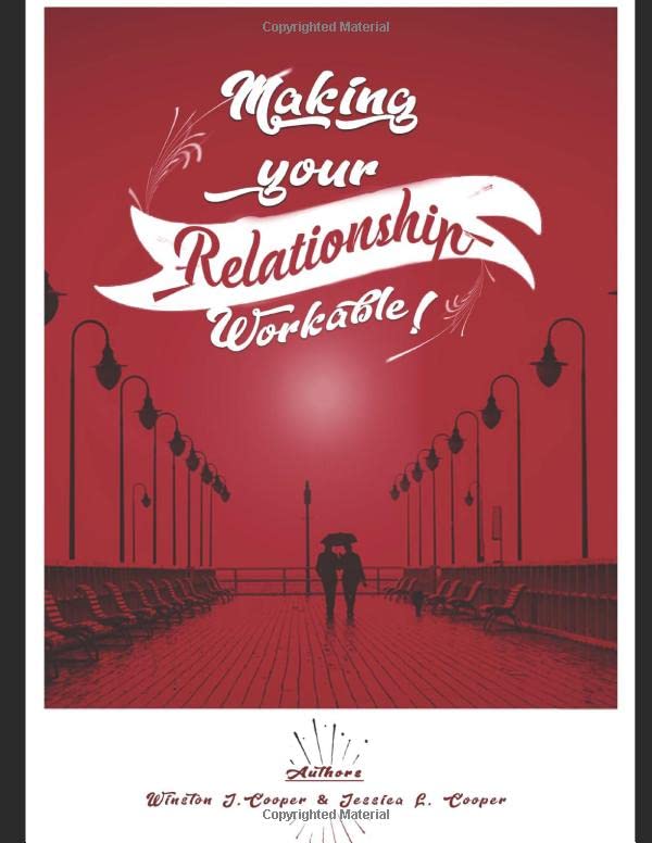 Making Your Relationship Workable by Winston J Cooper