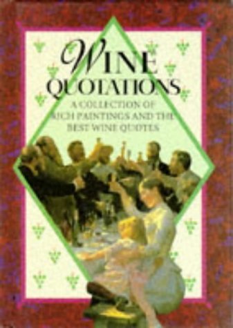 Wine Quotations (Quotations Books) by Helen Exley